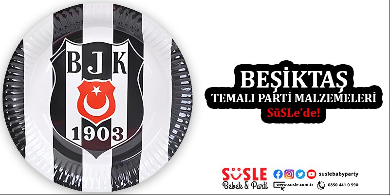 Beşiktaş Temalı Doğum Günü Parti Malzemeleri SüSLe'de!