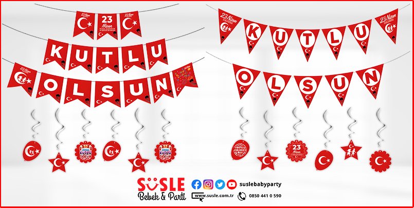 23 Nisan Kutlama Flama ve Pankartları, SüSLe Bebek ve Parti'de!