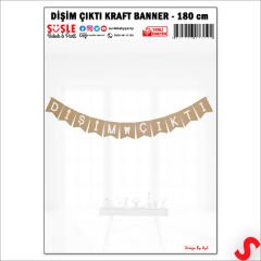 Dişim Çıktı Kraft Banner - 180 cm