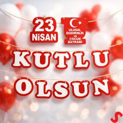 23 Nisan Kutlu Olsun Yazılı Dekor Seti - 12 Parça