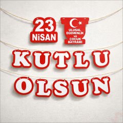 23 Nisan Kutlu Olsun Yazılı Dekor Seti - 12 Parça